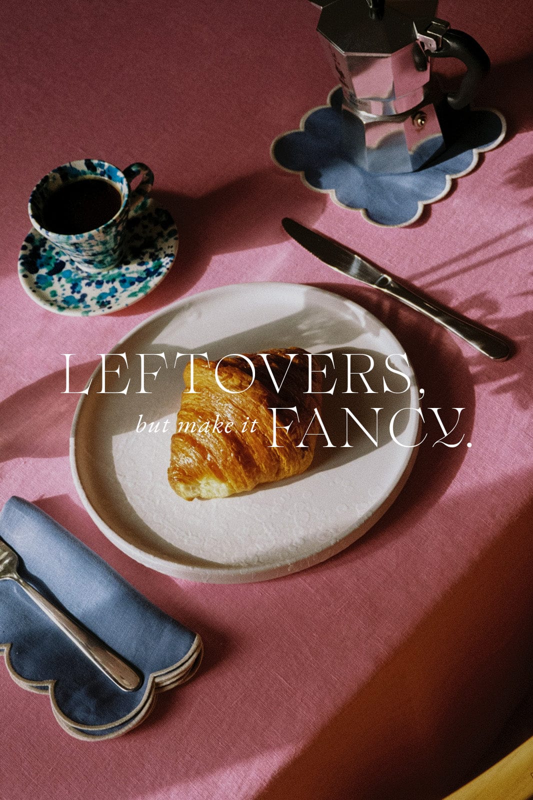 Leftovers but make it fancy